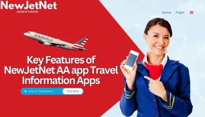 Key Features of NewJetNet AA app Travel Information Apps