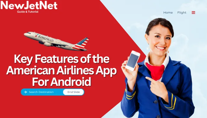 Key Features of the American Airlines App For Android