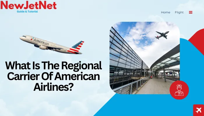 What Is The Regional Carrier Of American Airlines